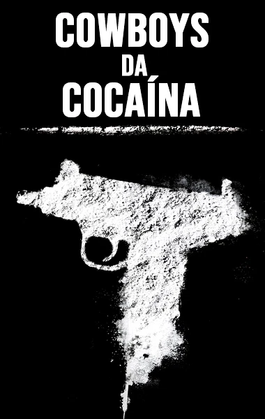 Cowboys da Cocaína