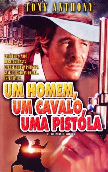Um Homem, Um Cavalo, Uma Pistola