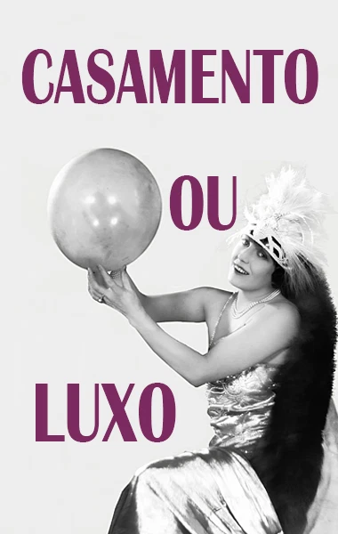 Casamento ou Luxo