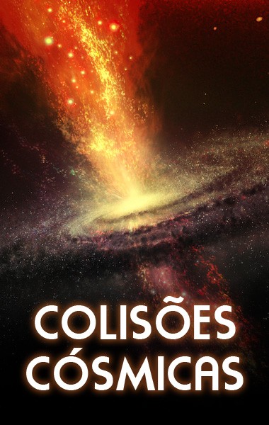 Colisões Cosmicas