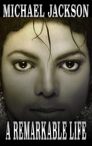 Michael Jackson - A Remarkable Life