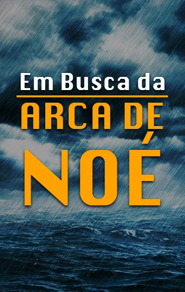 Em Busca da Arca de Noé