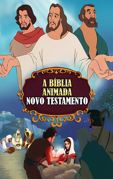 A Bíblia Animada - Novo Testamento 