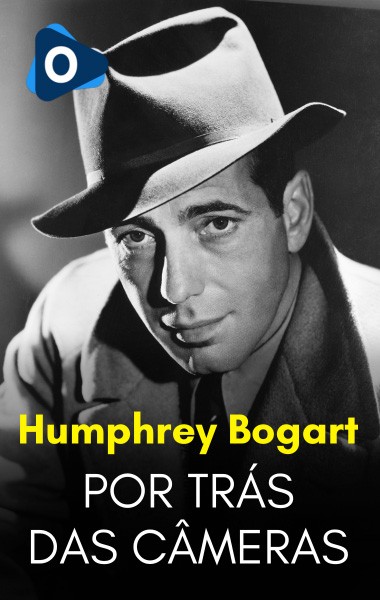 Por Trás das Câmeras: Humphrey Bogart