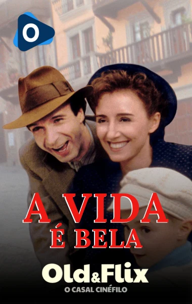 Old&Flix EP. 7 - A Vida é Bela
