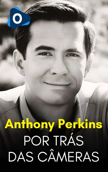 Por Trás das Câmeras: Anthony Perkins