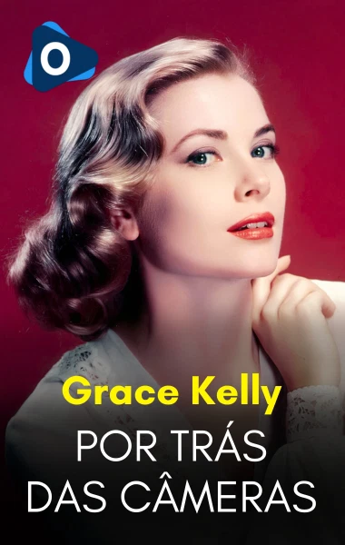 Por Trás das Câmeras: Grace Kelly