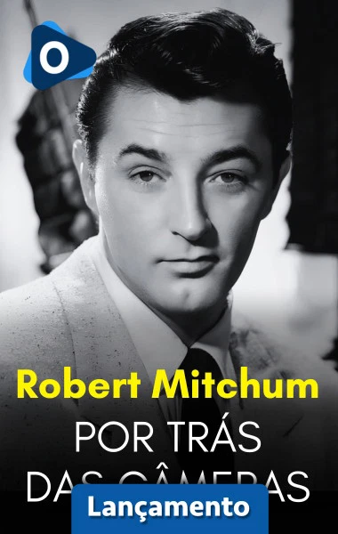 Por Trás das Câmeras: Robert Mitchum